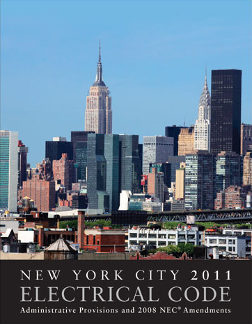 New York City 2011 Electrical Code- Administrative Provisions and 2008 NEC Amendments 
